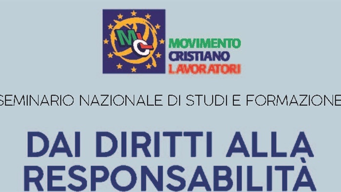 Seminario Nazionale di Studi e Formazione: &rsquo;Dai Diritti alla responsabilità. Un nuovo futuro per il Paese&rsquo;